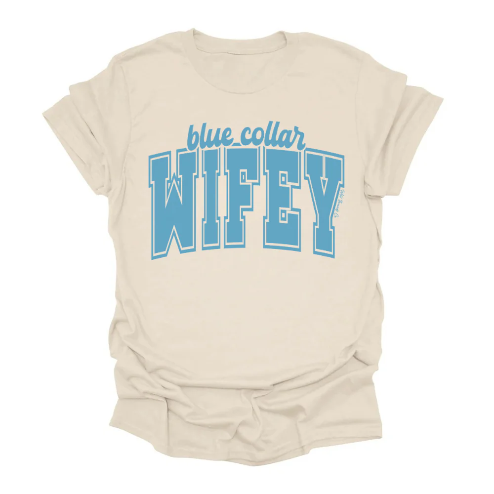 FREE Blue Collar Wifey Tee *Add Any Additional Item To Cart To Unlock FREE Price*